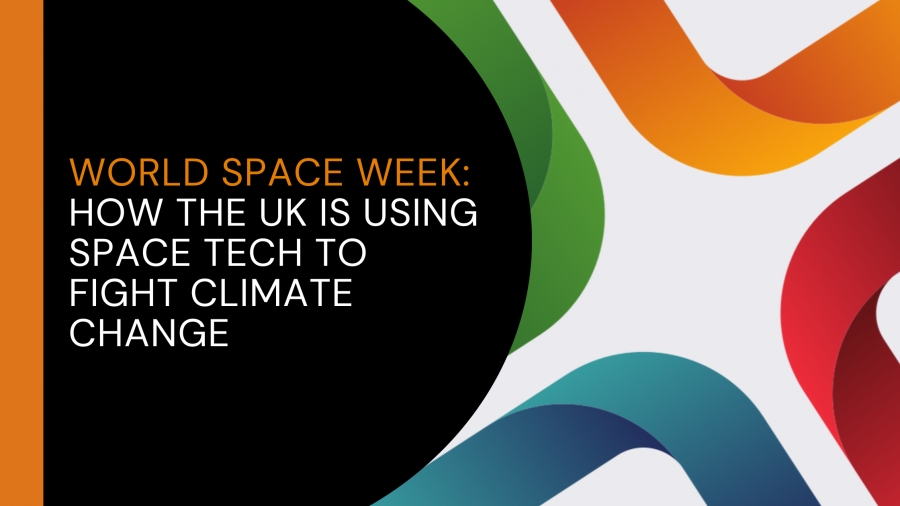 World Space Week: How the UK is Using Space Tech to Fight Climate Change